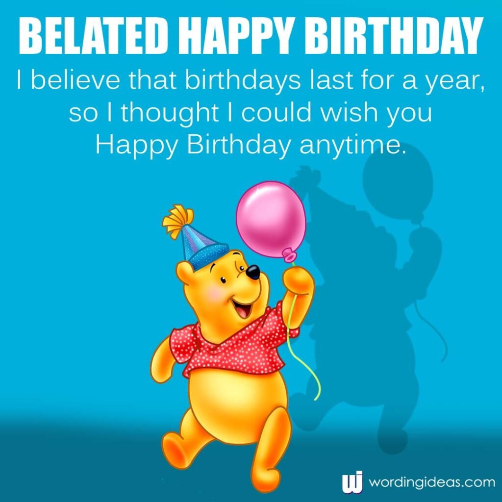 Belated Happy Birthday! The Big List of Belated Birthday Wishes ...