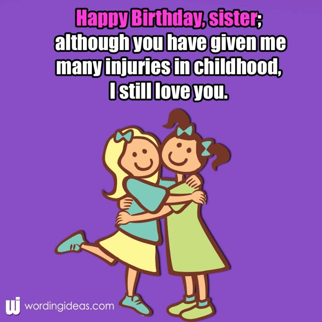 Happy Birthday, Sister! 30+ Birthday Wishes for your Sister » Wording Ideas