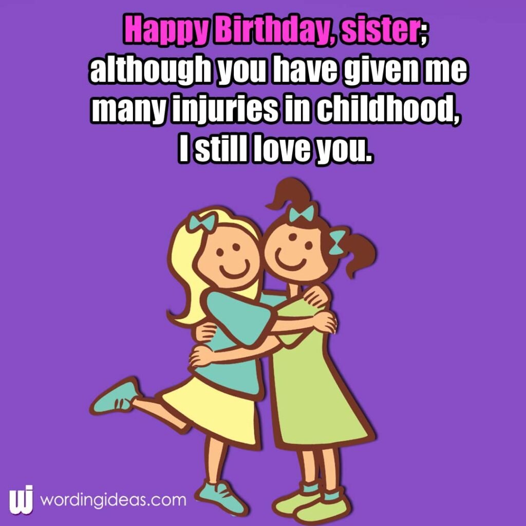 Happy Birthday Sister 30 Birthday Wishes For Your Sister Wording Ideas