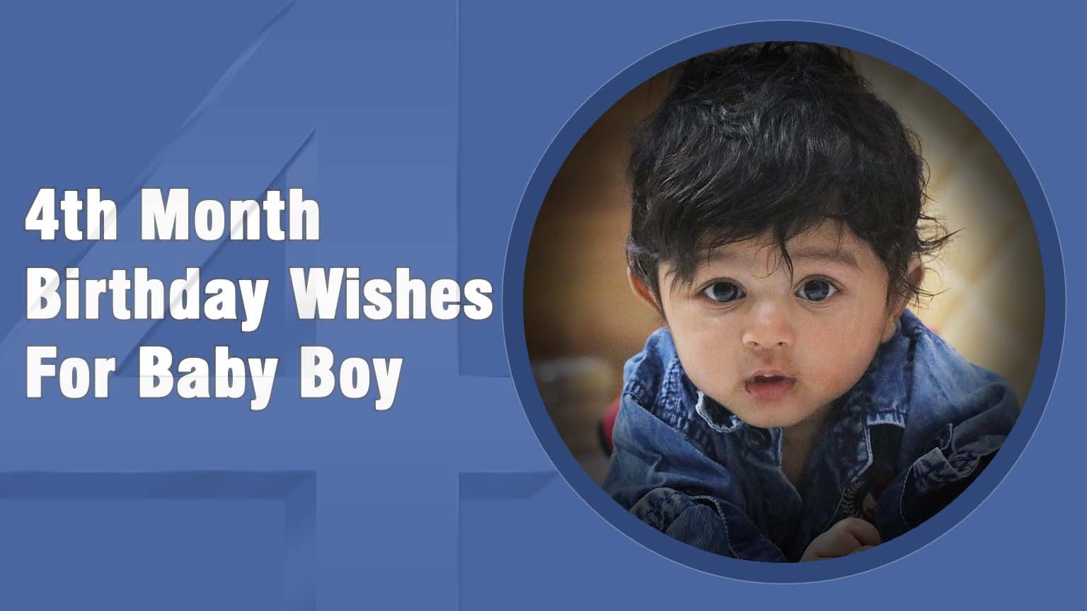 4th-month-birthday-wishes-for-baby-boy-wording-ideas