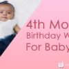 4th Month Birthday Wishes For Baby Girl