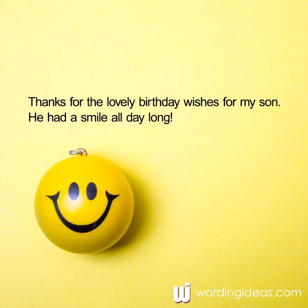 Thanks for the lovely birthday wishes for my son. He had a smile all day long